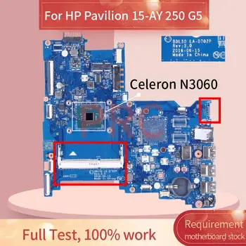 HP Pavilion 15-AY 250 G5 Celeron N3060 Nešiojamas Plokštė LA-D702P SR2KN DDR3 Be VGA Sąsiuvinis Mainboard